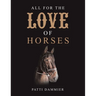 All for the Love of Horses