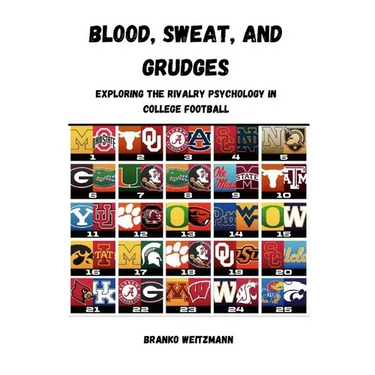Blood, Sweat, and Grudges: Exploring the Rivalry Psychology in College Football