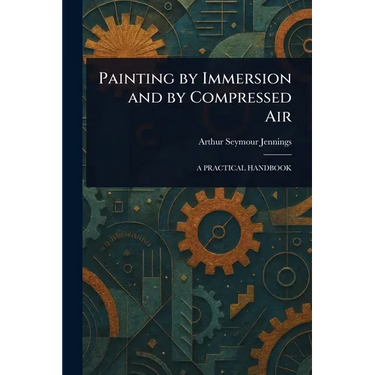 Painting by Immersion and by Compressed Air