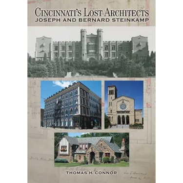 Cincinnati's Lost Architects: Joseph and Bernard Steinkamp
