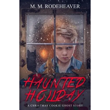 Haunted Holiday: A Christmas Cookie Ghost Story