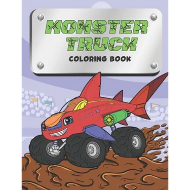 Monster Truck Coloring Book: for kids ages 2-6 and 4-8, for boys and girls with over 30 designs