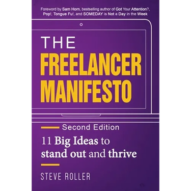 The Freelancer Manifesto Second Edition: 11 Big Ideas to stand out and thrive