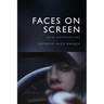 Faces on Screen: New Approaches
