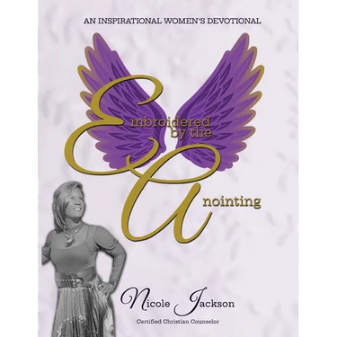 Embroidered by the Anointing, An Inspirational Women's Devotional