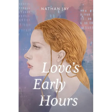 Love's Early Hours