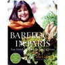 Barefoot in Paris: Easy French Food You Can Make at Home: A Barefoot Contessa Cookbook