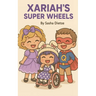 Xariah's Super Wheels
