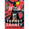 The Witch of Tophet County: A Comedy of Horrors