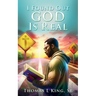 I Found Out GOD Is Real