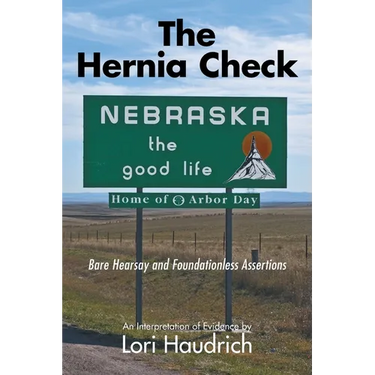 The Hernia Check: Bare Hearsay and Foundationless Assertions
