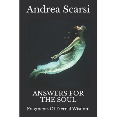 Answers For The Soul: Fragments Of Eternal Wisdom