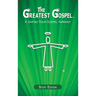 The Greatest Gospel: A Unified Four Gospel Harmony