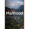 Toward Manhood: Into the Wilderness of the Soul