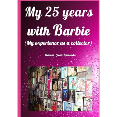 My 25 years with Barbie.: My experience as a collector.