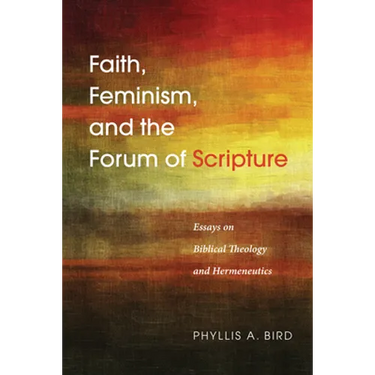 Faith, Feminism, and the Forum of Scripture