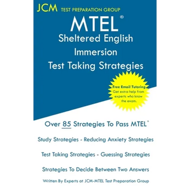MTEL Sheltered English Immersion - Test Taking Strategies