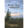 Anxiety, Trust, and Gratitude