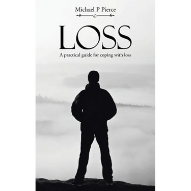 Loss: A practical guide for coping with loss