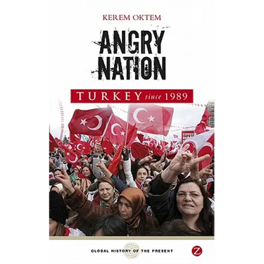 Angry Nation: Turkey Since 1989