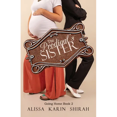 The Prodigal's Sister: Going Home Book 2