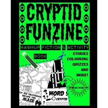 Cryptid Funzine: A Cryptid Fiction, Colouring and Activity Zine!