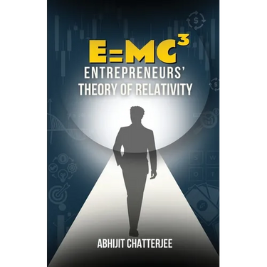 E=mc3: Entrepreneurs' Theory of Relativity