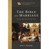 The Bible and Marriage: The Two Shall Become One Flesh