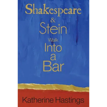 Shakespeare & Stein Walk Into A Bar
