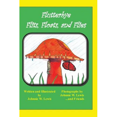 Flutterbye Flits, Floats, and Flies
