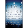 The Time Cure: Overcoming Ptsd with the New Psychology of Time Perspective Therapy