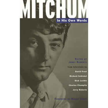 Mitchum: In His Own Words