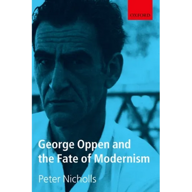 George Oppen and the Fate of Modernism