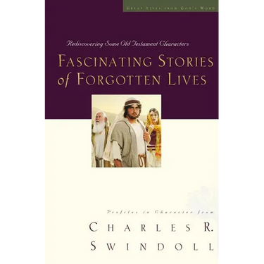 The Fascinating Stories of Forgotten Lives: Rediscovering Some Old Testament Characters 9