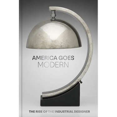 America Goes Modern: The Rise of the Industrial Designer