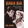 Horror Noir: Where Cinema's Dark Sisters Meet