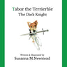 Tabor the Terrierble: The Dark Knight