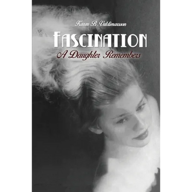 Fascination: A Daughter Remembers