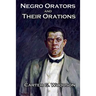 Negro Orators And Their Orations