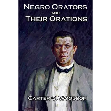 Negro Orators And Their Orations
