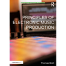 Principles of Electronic Music Production