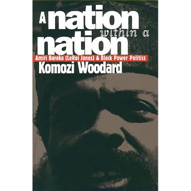 A Nation Within a Nation: Amiri Baraka (LeRoi Jones) and Black Power Politics