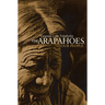 The Arapahoes, Our People: Volume 105