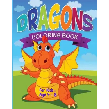 Dragon's Coloring Book For kids: Age 4 - 8: Dazzling Dragon Designs to Color (Kids Coloring Books)