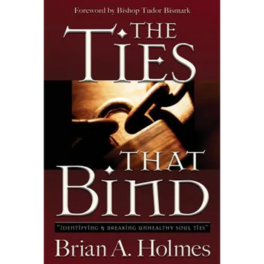 The Ties That Bind: Identifying and Breaking Unhealthy Soul Ties