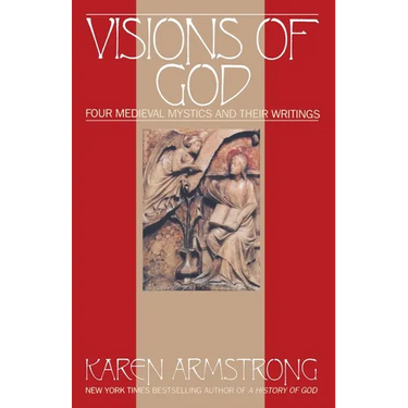 Visions Of God: Four Medieval Mystics and Their Writings