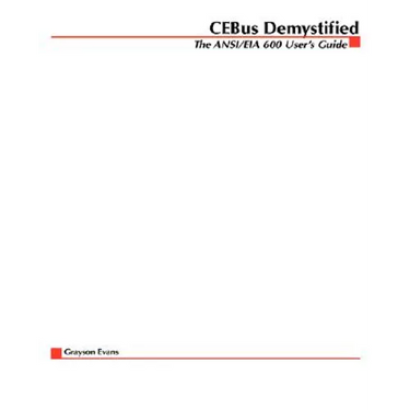 Cebus Demystified: The Ansi/Eia 600 User's Guide