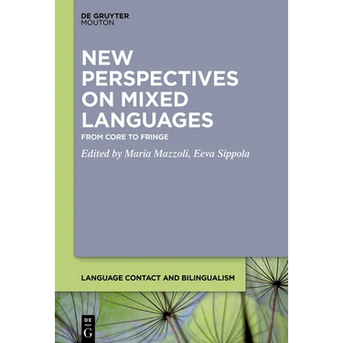 New Perspectives on Mixed Languages: From Core to Fringe