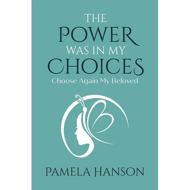 The Power Was In My Choices: Choose Again My Beloved