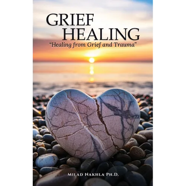 Grief Healing "Healing from Grief and Trauma"